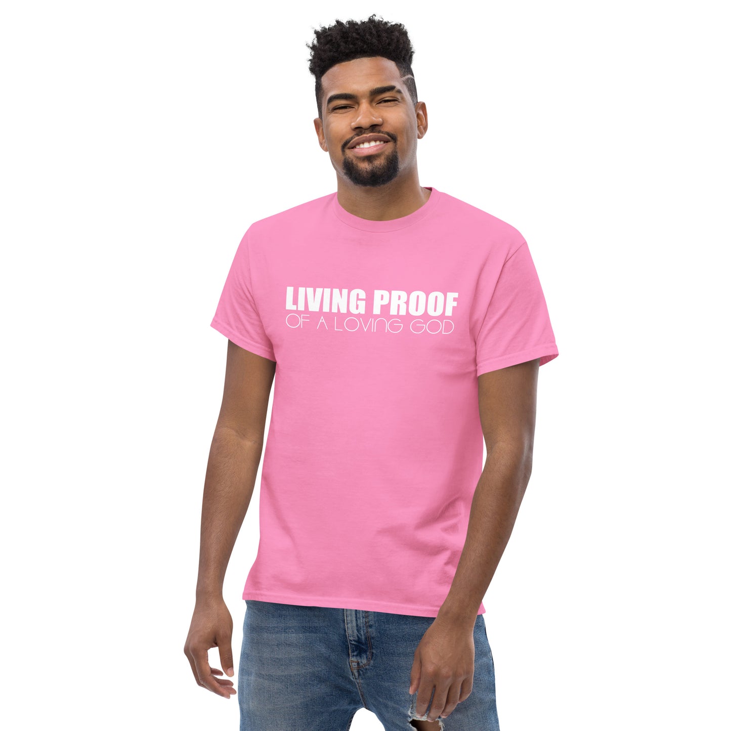 LIVING PROOF OF A LOVING GOD Men's classic tee