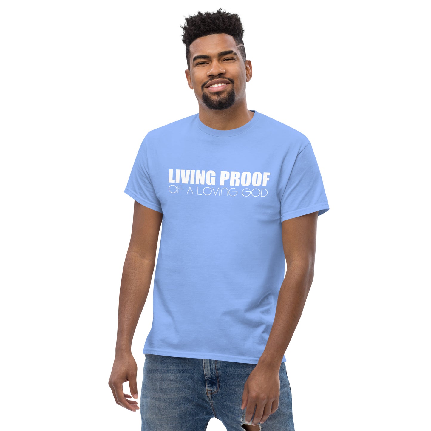 LIVING PROOF OF A LOVING GOD Men's classic tee