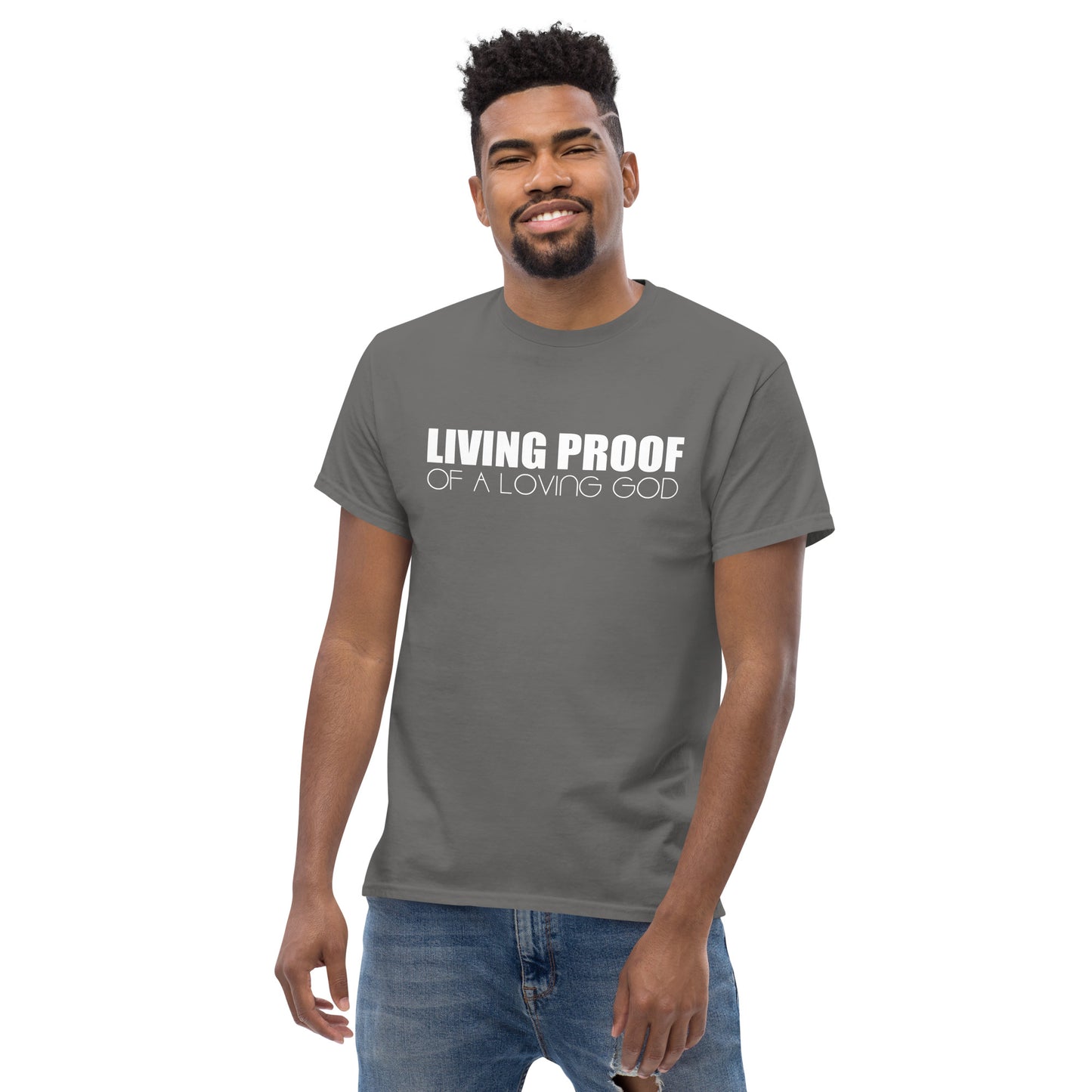 LIVING PROOF OF A LOVING GOD Men's classic tee