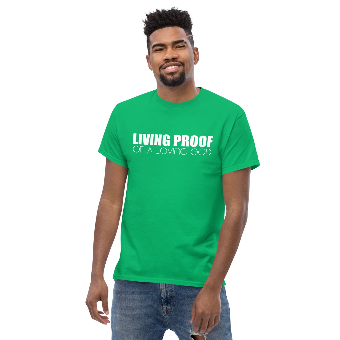 LIVING PROOF OF A LOVING GOD Men's classic tee