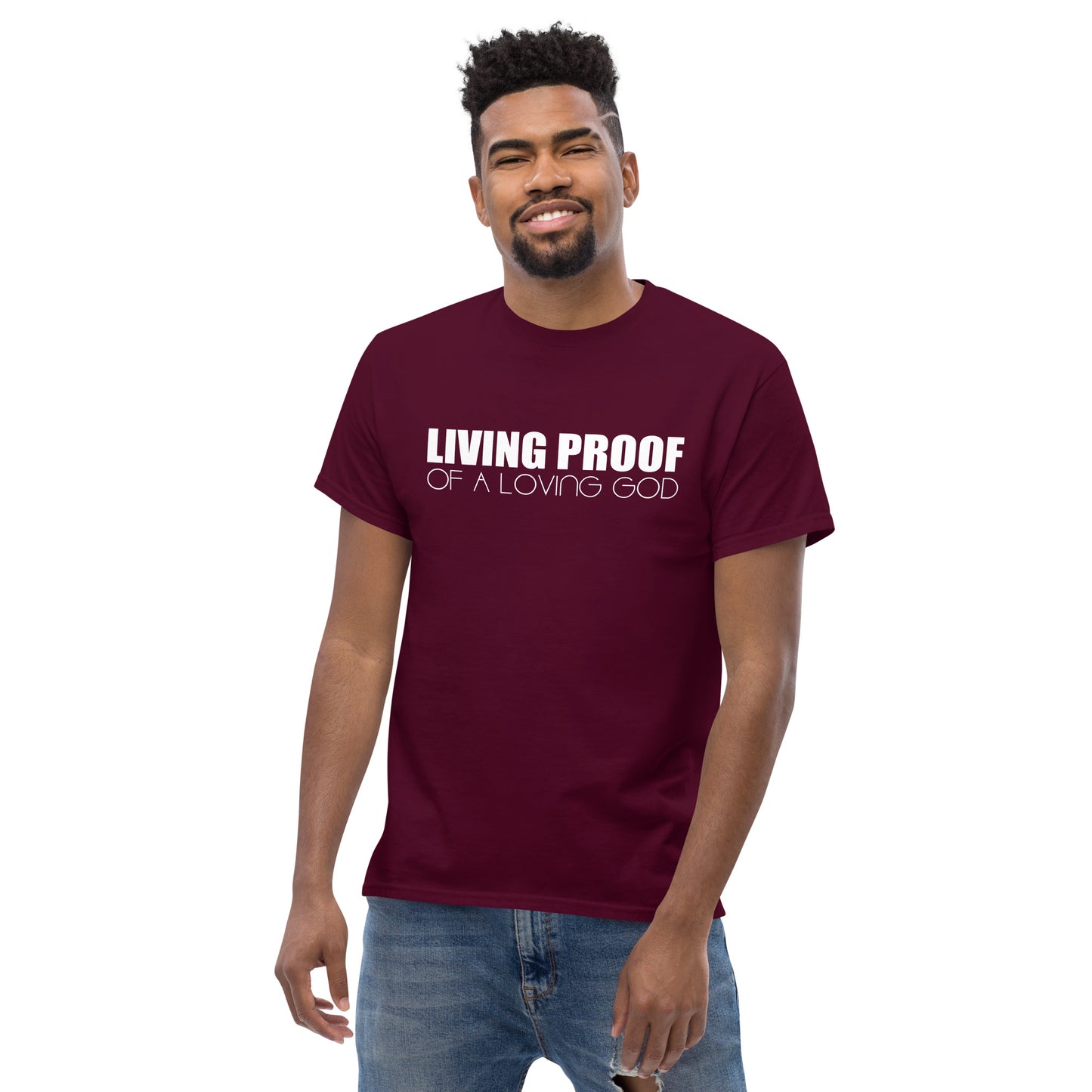 LIVING PROOF OF A LOVING GOD Men's classic tee