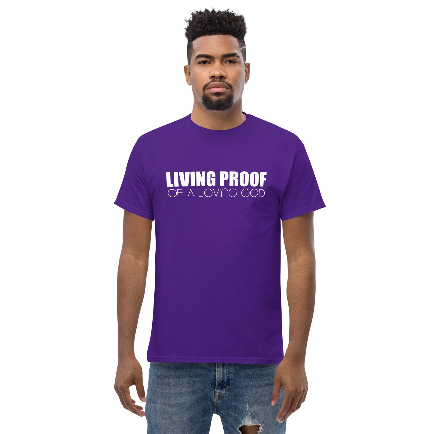 LIVING PROOF OF A LOVING GOD Men's classic tee