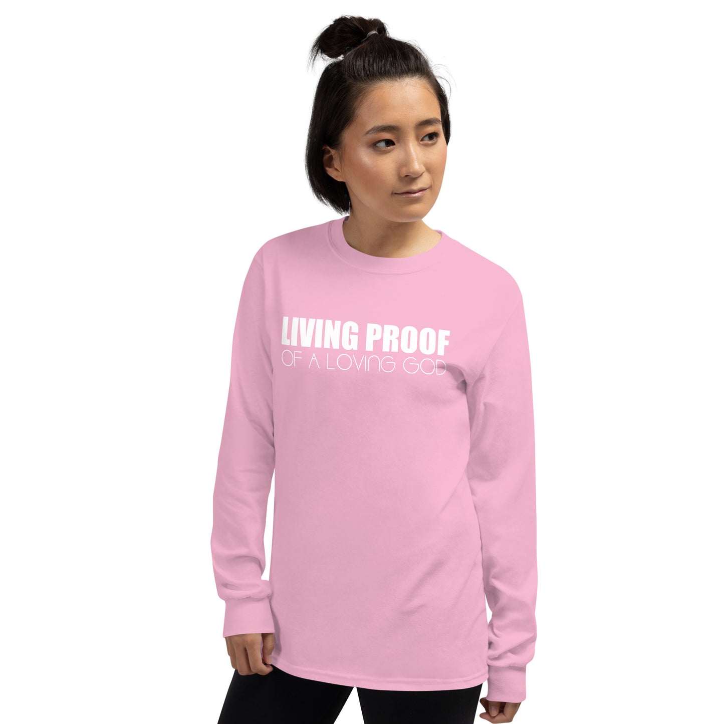 LIVING PROOF OF A LOVING GOD Unisex Long Sleeve Shirt