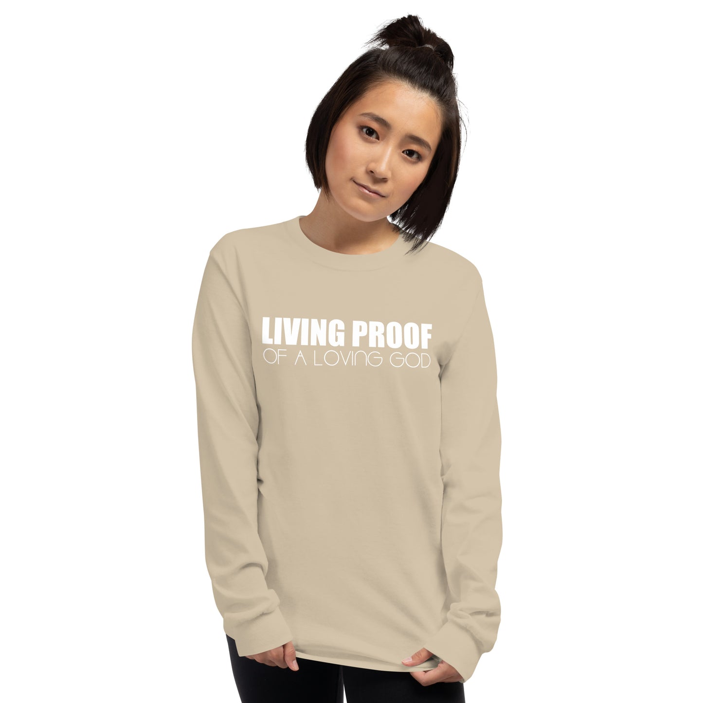 LIVING PROOF OF A LOVING GOD Unisex Long Sleeve Shirt