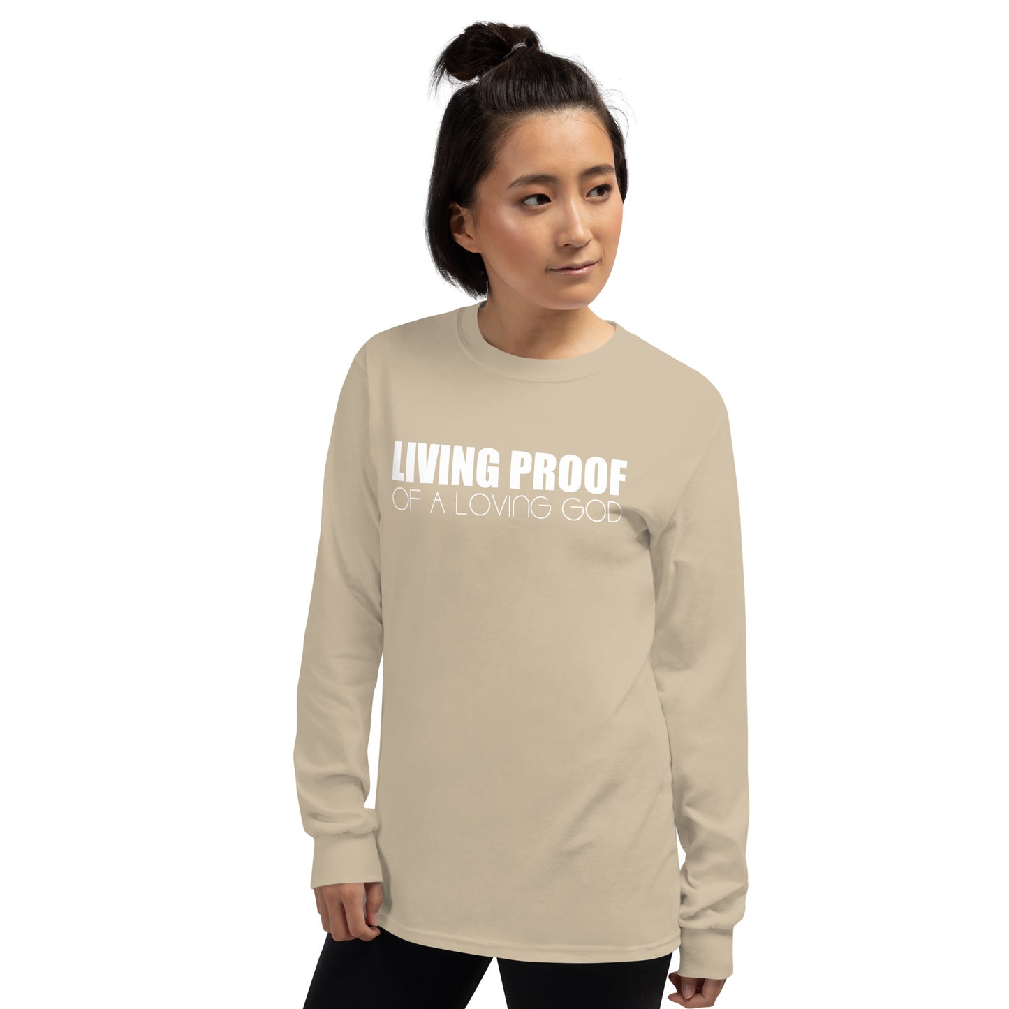 LIVING PROOF OF A LOVING GOD Unisex Long Sleeve Shirt