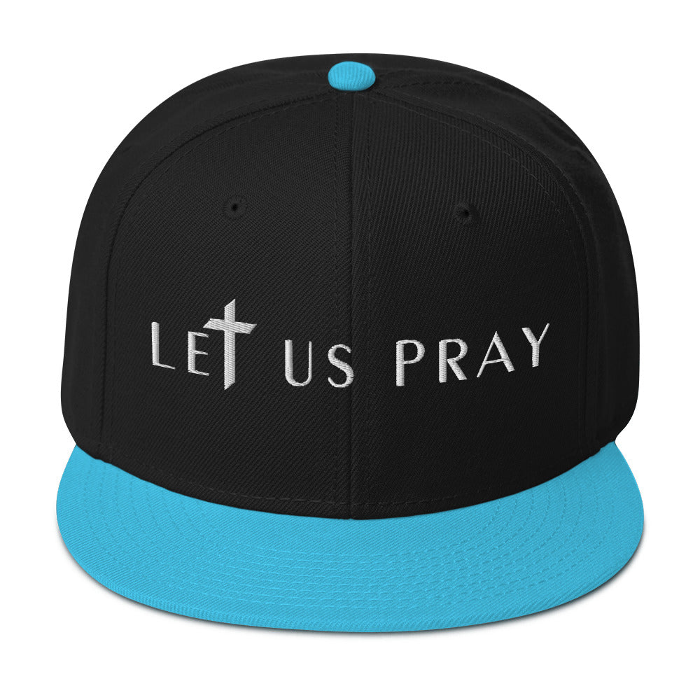 LET US PRAY Snapback Hat