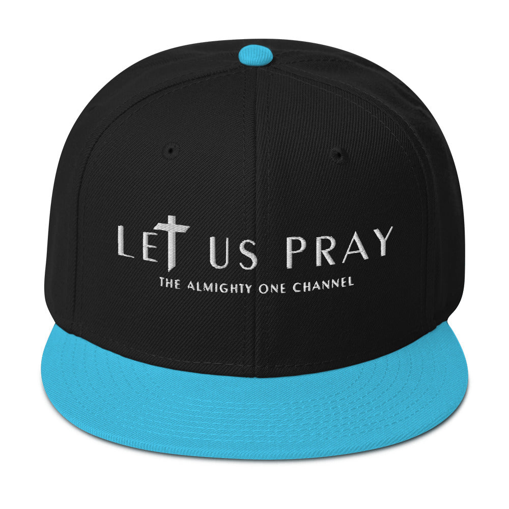 LET US PRAY Snapback Hat