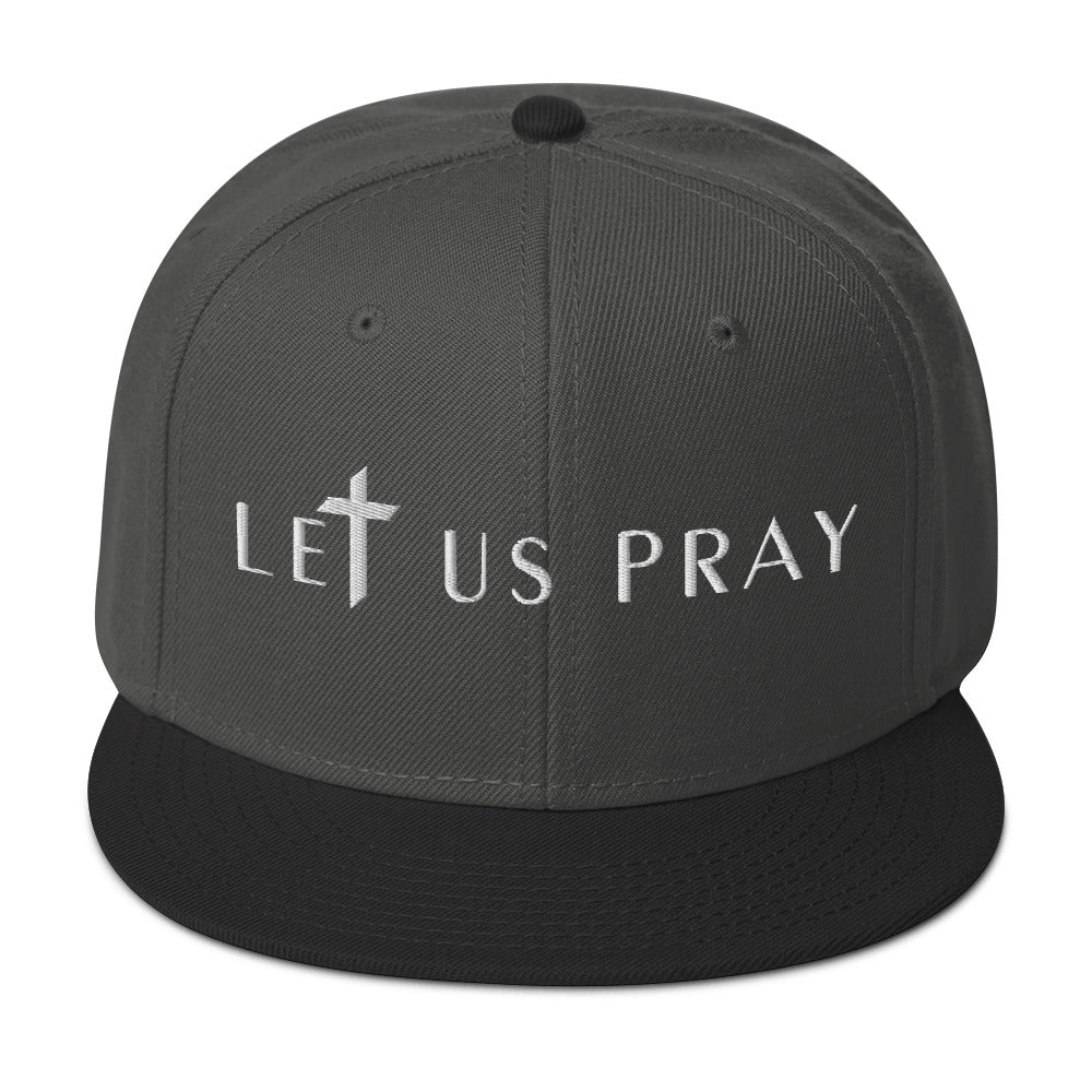 LET US PRAY Snapback Hat