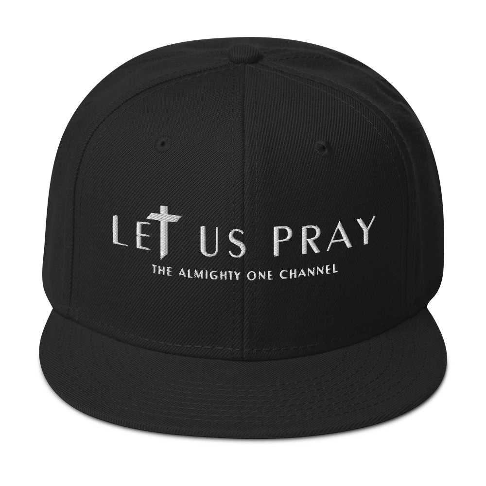 LET US PRAY Snapback Hat