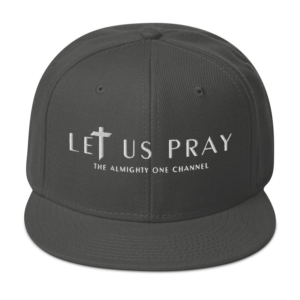 LET US PRAY Snapback Hat