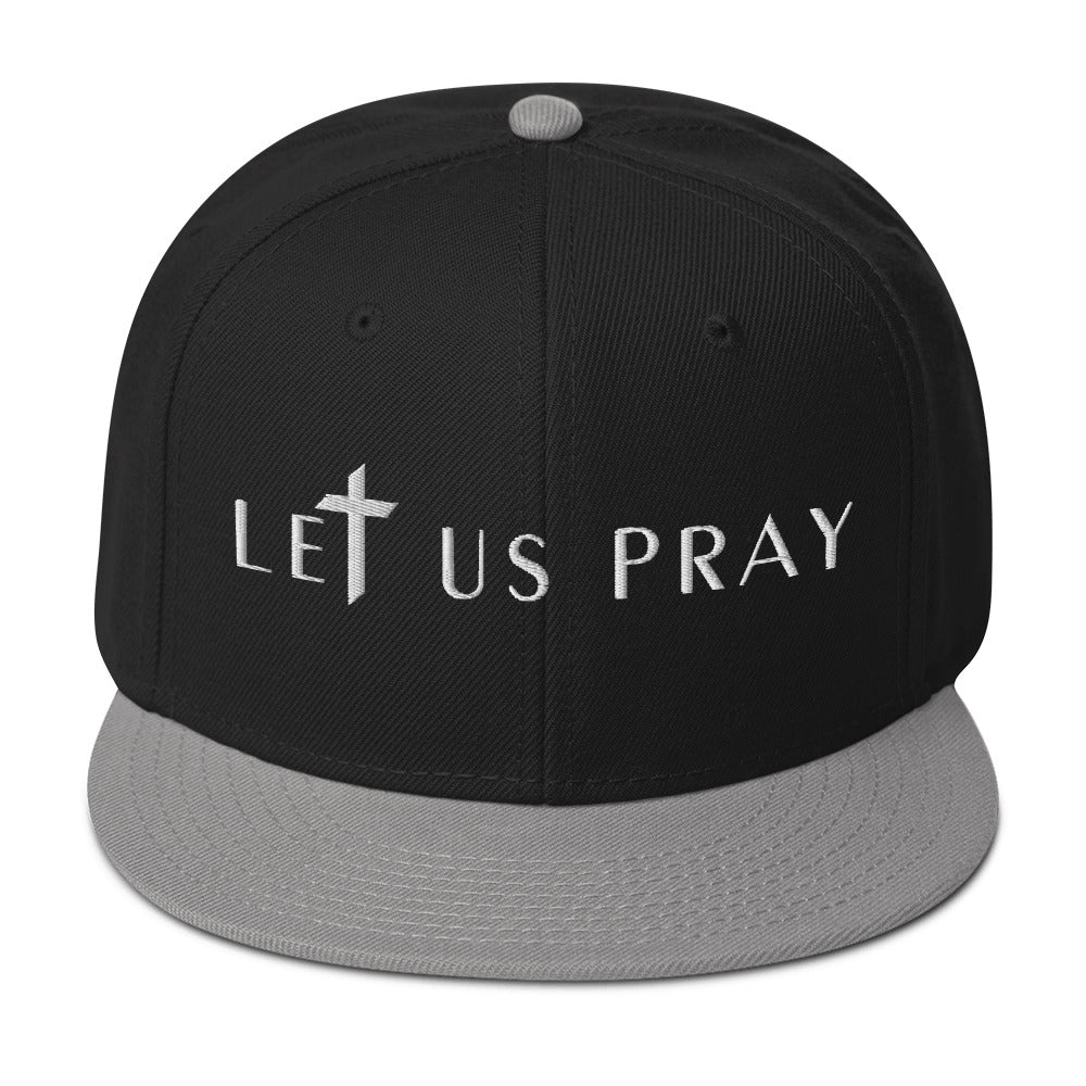 LET US PRAY Snapback Hat