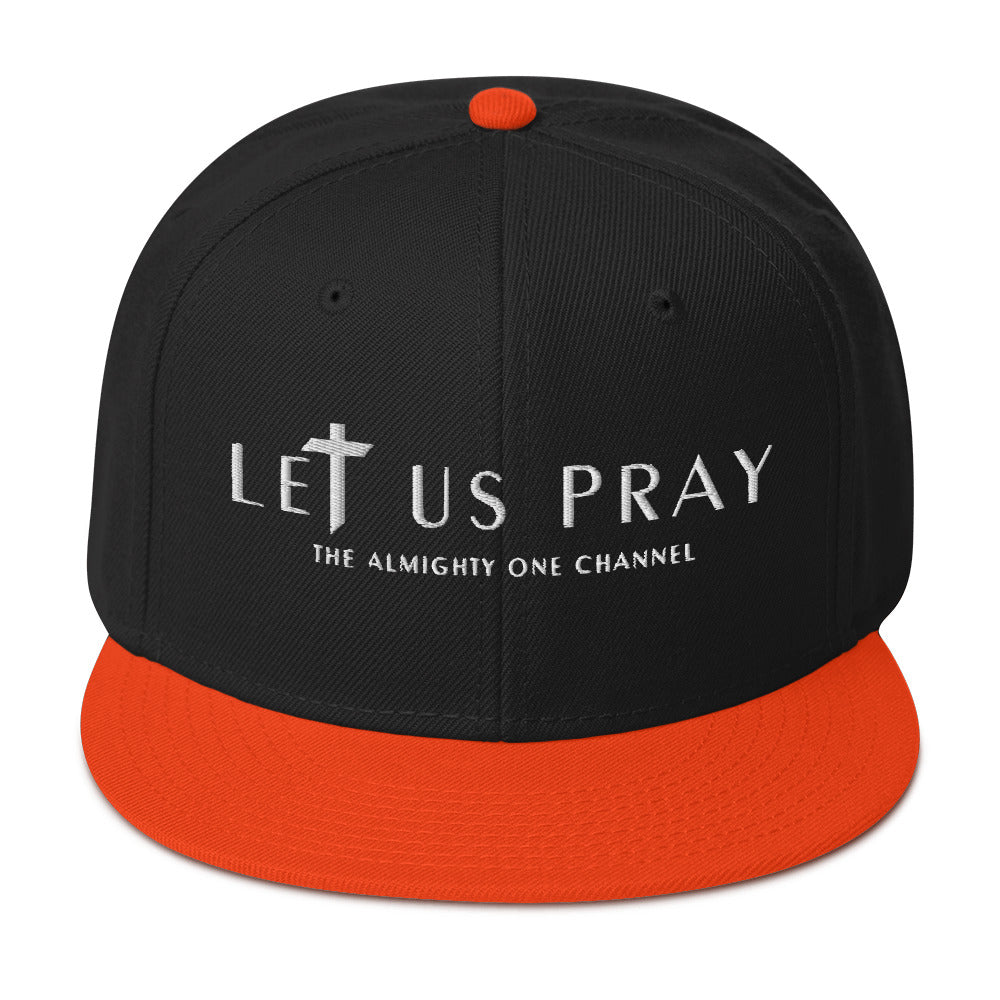 LET US PRAY Snapback Hat