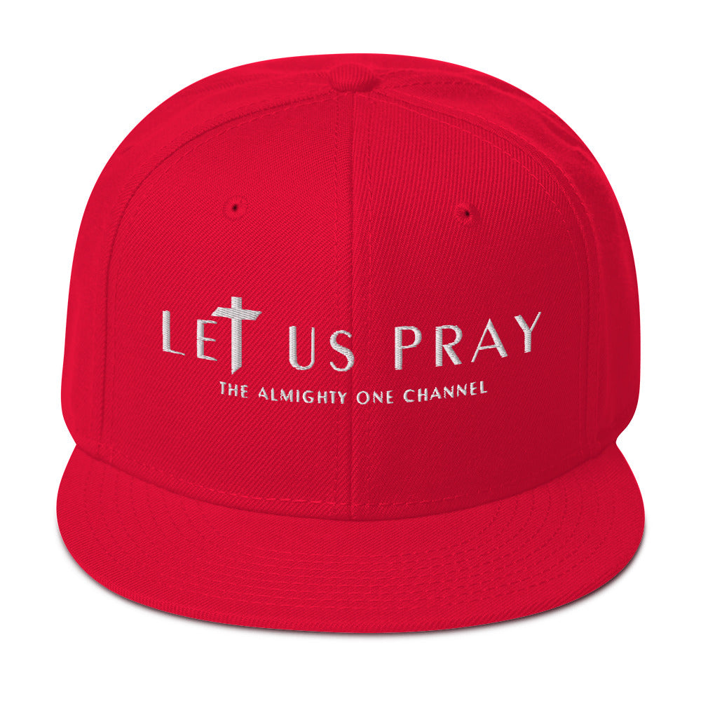 LET US PRAY Snapback Hat