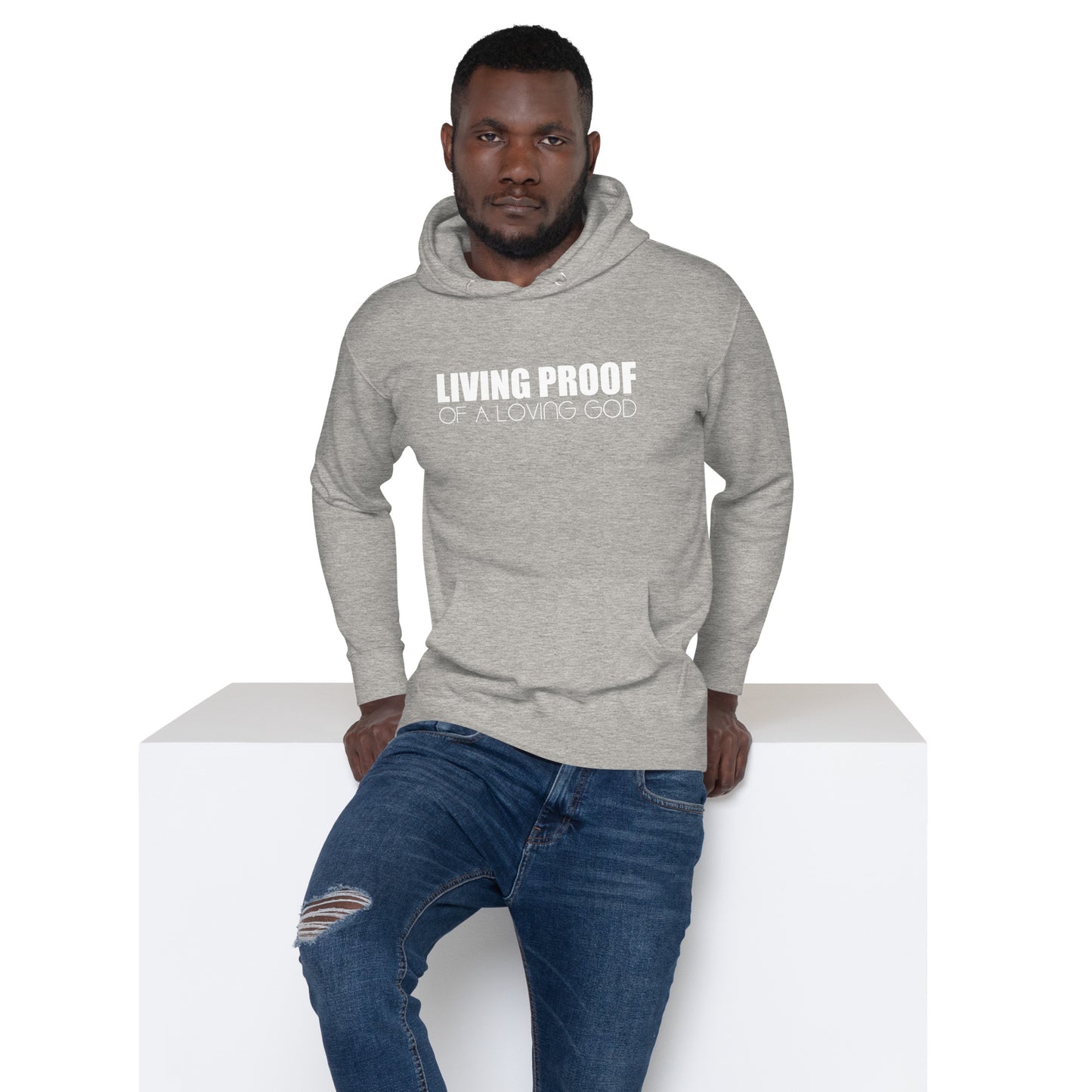 LIVING PROOF OF A LOVING GOD Unisex Hoodie