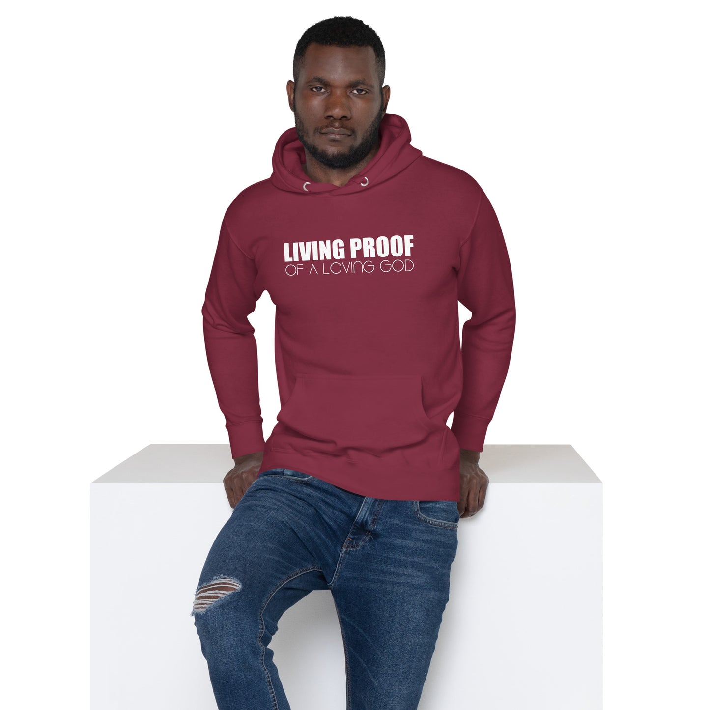 LIVING PROOF OF A LOVING GOD Unisex Hoodie