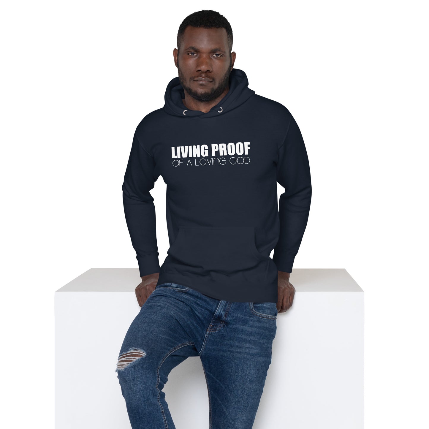 LIVING PROOF OF A LOVING GOD Unisex Hoodie