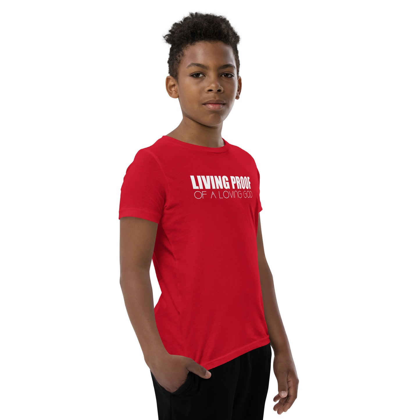 LIVING PROOF OF A LOVING GOD Youth Short Sleeve T-Shirt